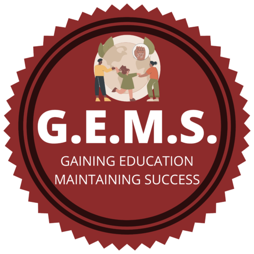 G.E.M.S. Gaining Education Maintaining Success